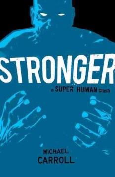 Bookjacket for  Stronger : a Super Human Clash