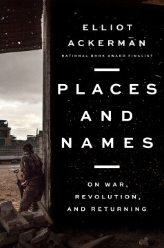 Book Jacket for Places and Names On War, Revolution, and Returning style=