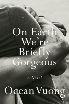 Book Jacket for On Earth We're Briefly Gorgeous style=