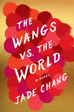 Book Jacket for The Wangs vs. the World style=