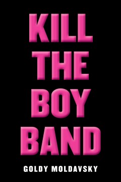 Bookjacket for  Kill the Boy Band