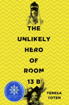 Bookjacket for The Unlikely Hero of Room 13B
