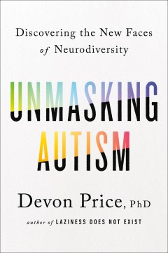 Book Jacket for Unmasking Autism Discovering the New Faces of Neurodiversity style=