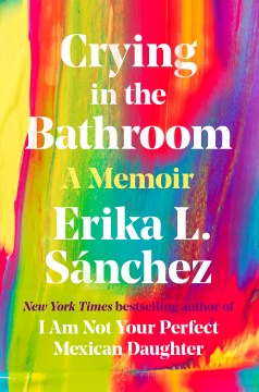 Book Jacket for Crying in the Bathroom A Memoir