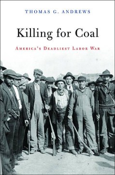Book Jacket for Killing for Coal Americas Deadliest Labor War style=