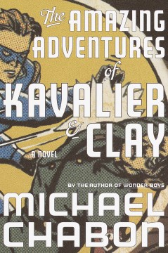 Book Jacket for The Amazing Adventures of Kavalier & Clay style=