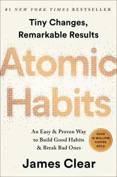 Book Jacket for Atomic Habits An Easy & Proven Way to Build Good Habits & Break Bad Ones style=