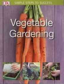 Book Jacket for Vegetable Gardening Simple Steps To Success