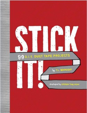 Bookjacket for  Stick it!: 99 D.I.Y. duct tape projects