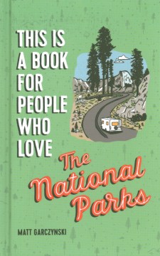 Book Jacket for This Is a Book for People Who Love the National Parks style=