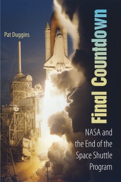 Book Jacket for Final Countdown NASA and the End of the Space Shuttle Program style=