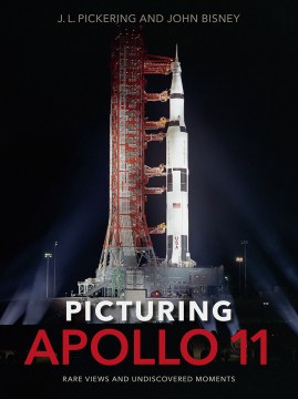 Book Jacket for Picturing Apollo 11 Rare Views and Undiscovered Moments style=