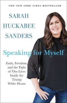 Book Jacket for Speaking for Myself Faith, Freedom, and the Fight of Our Lives Inside the Trump White House style=