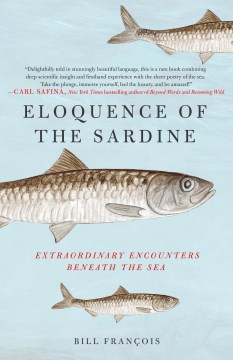 Book Jacket for Eloquence of the Sardine Extraordinary Encounters Beneath the Sea