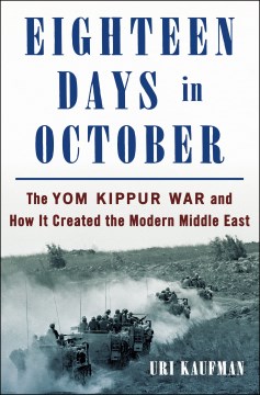 Book Jacket for Eighteen Days in October The Yom Kippur War and How It Created the Modern Middle East style=