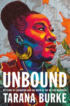 Book Jacket for Unbound My Story of Liberation and the Birth of the Me Too Movement style=