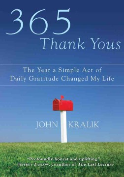 Book Jacket for 365 Thank Yous The Year a Simple Act of Daily Gratitude Changed My Life style=