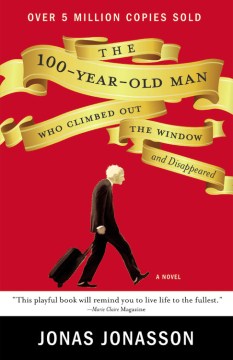 Book Jacket for The 100-Year-Old Man Who Climbed Out the Window and Disappeared style=
