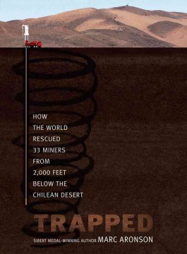 Bookjacket for  Trapped: How the World Rescued 33 Miners from 2,000 feet Below the Chilean Desert