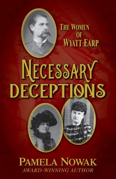 Book Jacket for Necessary Deceptions The Women of Wyatt Earp style=