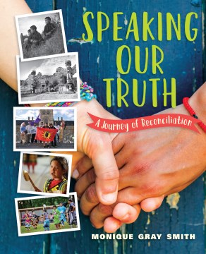 Bookjacket for  Speaking Our Truth: A Journey of Reconciliation
