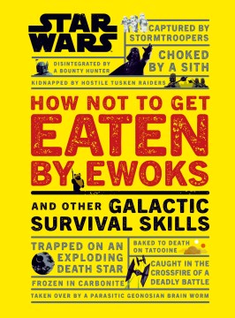 Bookjacket for  How Not to Get Eaten by Ewoks