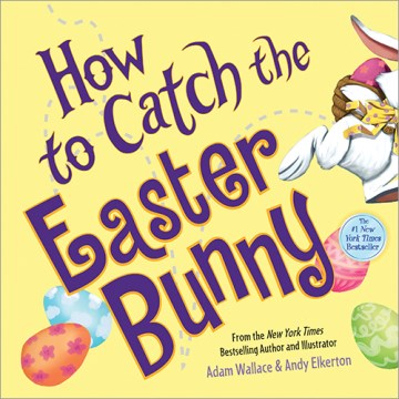 Book jacket for HOW TO CATCH THE EASTER BUNNY