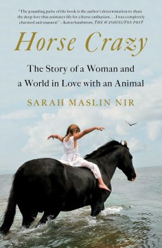 Book Jacket for Horse Crazy The Story of a Woman and a World in Love with an Animal