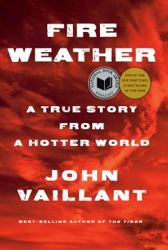 Book Jacket for Fire Weather A True Story from a Hotter World style=