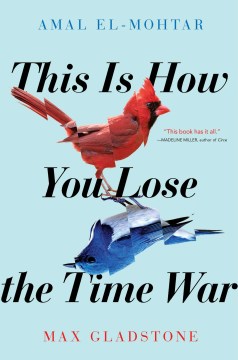 Book Jacket for This Is How You Lose the Time War style=