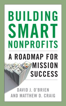 Bookjacket for  Building smart nonprofits: a roadmap for mission success