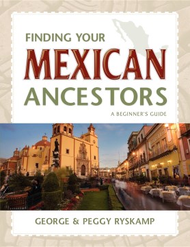 Bookjacket for  Finding your Mexican ancestors
