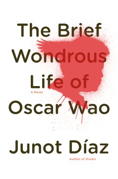 Book Jacket for The Brief Wondrous Life of Oscar Wao style=