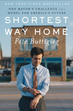 Book Jacket for Shortest Way Home One Mayor's Challenge and a Model for America's Future style=