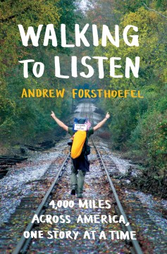 Book Jacket for Walking to Listen 4,000 Miles Across America, One Story at a Time style=