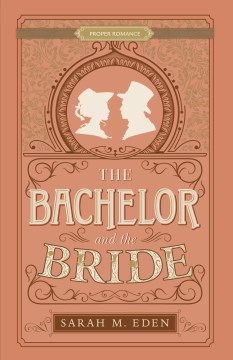 Book Jacket for The Bachelor and the Bride Proper Romance Victorian style=