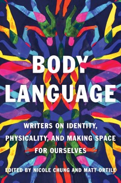 Book Jacket for Body Language Writers on Identity, Physicality, and Making Space for Ourselves