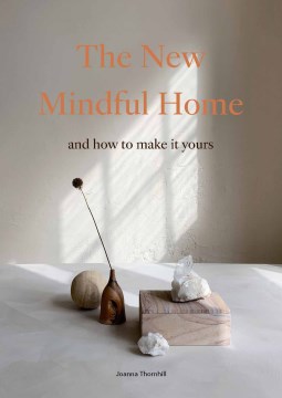 Book Jacket for The New Mindful Home And how to make it yours