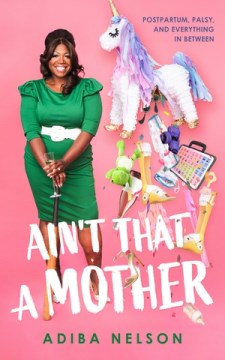 Book Jacket for Ain't That a Mother Postpartum, Palsy, and Everything in Between style=