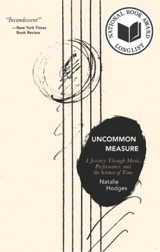 Book Jacket for  Uncommon Measure A Journey Through Music, Performance, and the Science of Time  style=