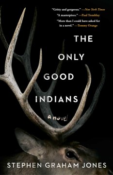Book Jacket for The Only Good Indians style=