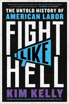 Book Jacket for Fight Like Hell The Untold History of American Labor style=