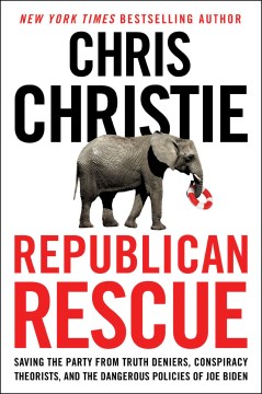 Book Jacket for Republican Rescue Saving the Party from Truth Deniers, Conspiracy Theorists, and the Dangerous Policies of Joe Biden style=