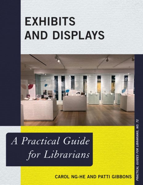 Exhibits and displays : a practical guide for librarians