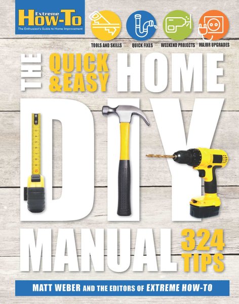 The quick and easy home DIY manual