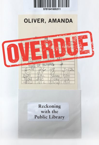 Overdue : reckoning with the public library