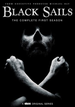 Black sails: The complete first season