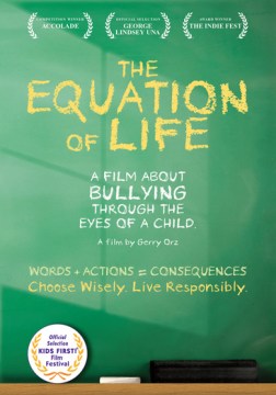Equation of life: a film about bullying through the eyes of a child
A film by Gerry Orz
