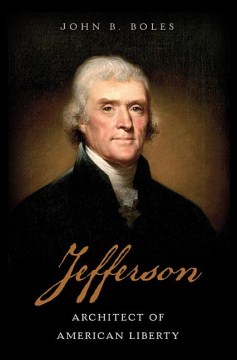 Jefferson-:-architect-of-American-liberty-/-John-B.-Boles.