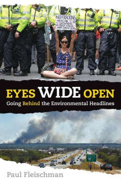 Eyes-wide-open-:-going-behind-the-environmental-headlines-/-Paul-Fleischman.